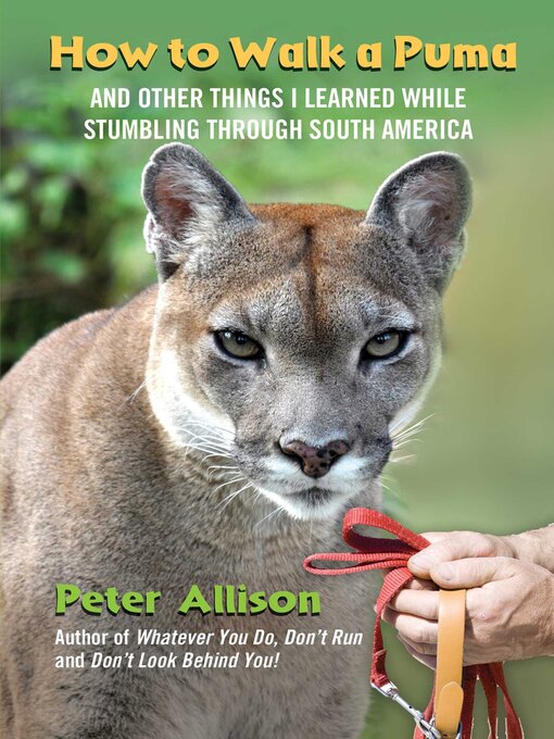 Title details for How to Walk a Puma by Peter Allison - Available
